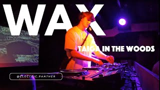 Wax - TAIGA In The Woods - Live at NOTW