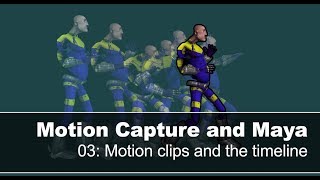 Motion Capture and Maya - 03 Combining motion using the Timeline Editor