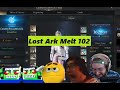 Lost Ark Melt 102: Cauttyh WHAT sock ?