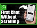 How To See First WhatsApp Message Without Scrolling