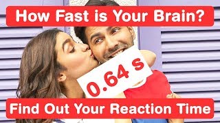 How fast is Your Brain? Find Out Your Bollywood Reaction Time!!!