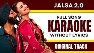 JALSA 2.0 - Karaoke Full Song | Without Lyrics