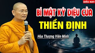 Bí Mật Kỳ Diệu Của Thiền Định - Hòa Thượng Viên Minh.