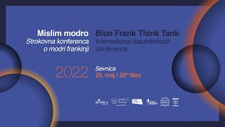 Mislim modro/Blue Frank Think Tank: International blaufränkisch conference 4.del