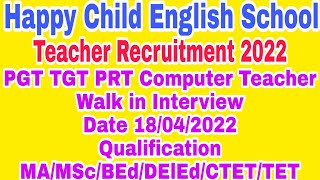 Assam Job Update 2022 Teacher Requirements Happy Child English School PGT TGT PRT teacher BEd/DElEd