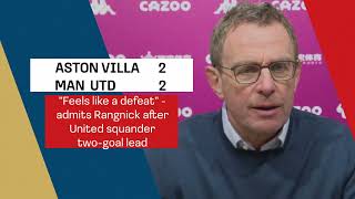 "Extremely disappointing" -Rangnick on Man Utd draw with Villa & Ronaldo update | EPL 英超 曼联 朗尼克 C罗
