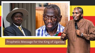 Prophetic Message for the King of Uganda