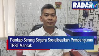 Pemkab Serang Segera Sosialisasikan Pembangunan TPST Mancak | RADAR BANTEN