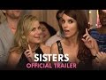 Sisters - Official Trailer (HD)