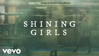 Angel Olsen - One Too Many Mornings | Shining Girls (Apple TV+ Original Series Soundtrack)