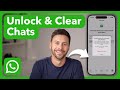 How To Unlock And Clear Locked Chats On WhatsApp