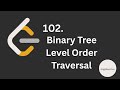 Binary Tree Level Order Traversal in JS include Dry Run | 102 | Tree | Javascript | Leetcode- Medium