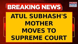 Bengaluru: Atul Subhash's Mother Moves To Supreme Court, Seeks Grandchild's Custody | Breaking News