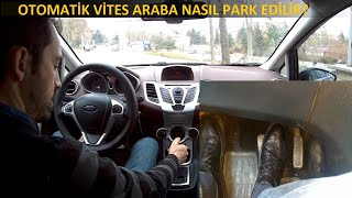 OTOMATİK VİTES ARABA NASIL PARK EDİLİR?