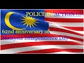 MERDEKA KE-62 - POLIS BANTUAN MALAYSIA YANG 