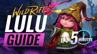 Lulu GUIDE in 5 - A 5 Minute Guide to Lulu in Wild Rift (LoL Mobile)