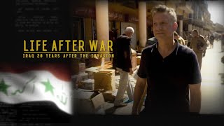 Life after war: Iraq 20 years after the invasion