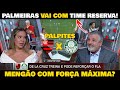 PALPITES FLAMENGO x PALMEIRAS! DE LA CRUZ RECUPERADO, FLA VAI COM FORÇA MÁXIMA PALMEIRAS VAI POUPAR?