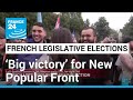 French legislative elections: ‘Big victory’ for New Popular Front • FRANCE 24 English