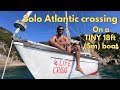 SOLO Atlantic Crossing on a TINY 18ft(5m) sailboat - Full tour and interview - Sailing on a budget