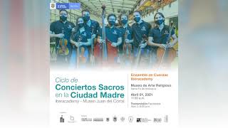 Concierto Septeto de cuerdas Iberacademy, Música Sacra en Santa Fe de Antioquia