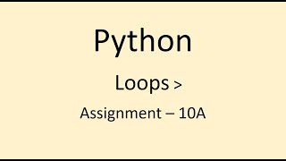 Assignment - 10A || Loops || Python || NxtWave || CCBP