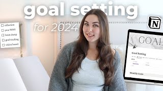 how to set goals for 2024 & how to achieve your new years goals + my goals for 2024, notion page