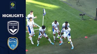 FC GIRONDINS DE BORDEAUX - ESTAC TROYES (0 - 2) - Highlights - (GdB - ESTAC) / 2021-2022