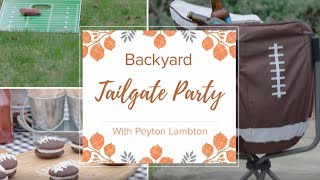 Throw a Backyard Tailgate Party