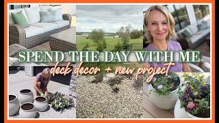 SPEND THE DAY WITH ME 2026 | SPRING DECK DECORATING + NEW PROJECT!