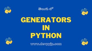 Generators in Python in Telugu | Python tutorials in Telugu | Jp NaN python tutorials Telugu
