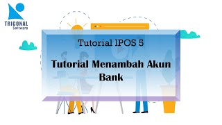 PROGRAM IPOS 5 - Tutorial Menambah Akun Bank | iPos 5 All Edition | Trigonal Software