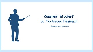 Comment avoir d'excellentes notes? -la technique Feynman