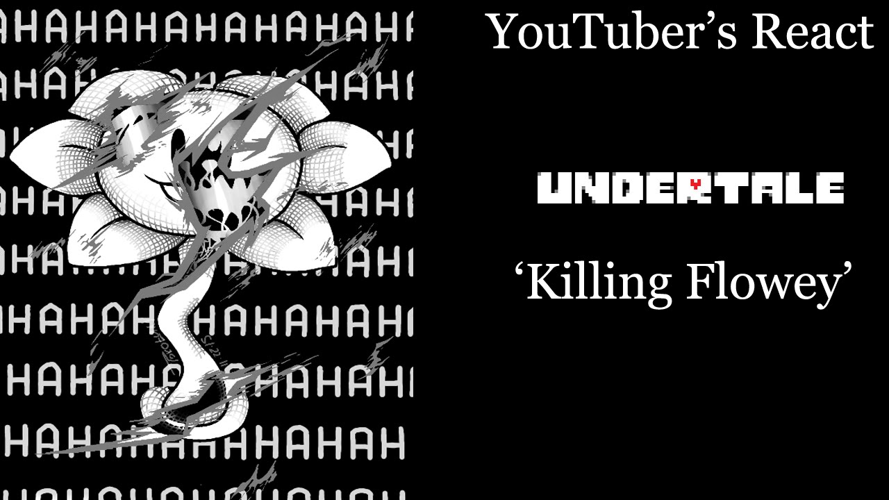 Youtubers React To Killing Flowey Undertale Youtube Youtubers React To Killing Flowey Undertale Youtube