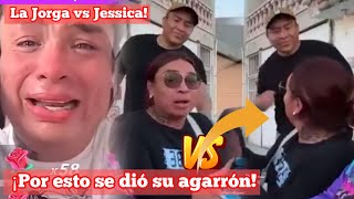 ¡La Jorga vs Jessica! | ¡Por esta razón se dió su agarron! #wendyguevara #Lajorga