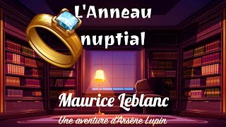 L'Anneau nuptial, Maurice Leblanc