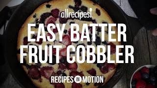 How to Make Easy Batter Fruit Cobbler | Dessert Recipes | Allrecipes.com