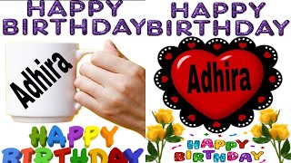 Happy birthday to you Adhira/Happy Birthday Adhira/happy birthday Adhira song