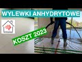 Wylewki anhydrytowe! Jaki błąd popełniliśmy? Ile kosztują wylewki w 2023?