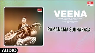 Carnatic Classical Instrumental | Veena | Ramanama Sudharasa |  By Ranganayaki Rajagopalan