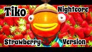 Tiko - Strawberry (Nightcore Version)