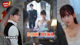 Xe Hoa Định Mệnh | Tổng Tài Bá Đạo Cưới Nhầm Cô Vợ Trả Thù, Màn Lên Nhầm Xe Hoa Cực Gắt