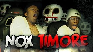 SCARIEST GAME EVER!! | NOX TIMORE