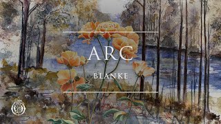 Blanke - Arc | Ophelia Records