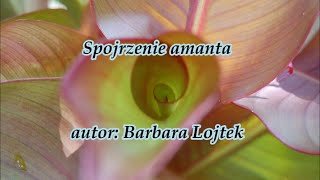 Piękne wiersze miłosne - Spojrzenie amanta #wiersze #poezja #pięknewiersze