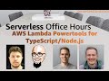 AWS Lambda Powertools for TypeScript/Node.js | Serverless Office Hours