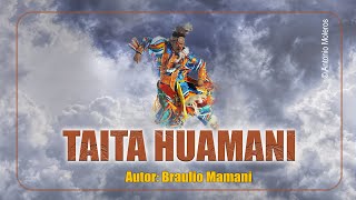 EL SIKURI - TAITA HUAMANI (Autor original Braulio Mamani)