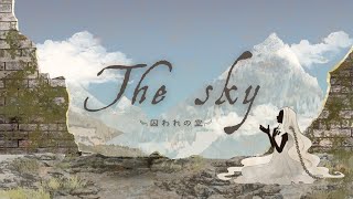 The Sky~囚われの空~(Official Music Video)/本宮瑠華