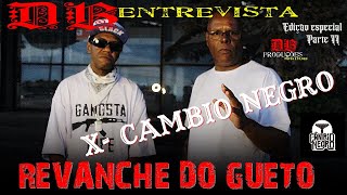 DB Entrevista - X Câmbio Negro \