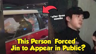 Jin has been Missing for a Long Time, this Person 'Forcibly Brought' Jin to the public?